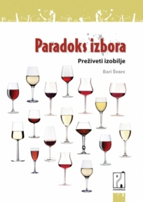 Paradoks izbora - Preživeti izobilje