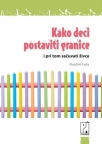 Kako deci postaviti granice i pritom sačuvati živce