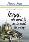 Izvini, ali hoćeš li da se udaš za mene?