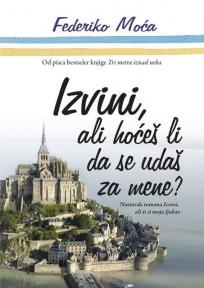 Izvini, ali hoćeš li da se udaš za mene?