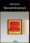 Vjerovati da vjeruješ