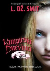 Lovci: Fantom > 8. deo serijala vampirski dnevnici