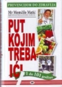 Put kojim treba ići