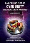 Basic Principles of Over Unity Electromagnetic Machines