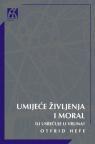 Umijeće življenja i moral ili Usrećuje li vrlina? Umijeće življenja i moral ili Usrećuje li vrlina?