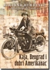 Kaja, Beograd i dobri Amerikanac Kaja, Beograd i dobri Amerikanac