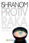 Ishranom protiv raka: Preporuke za ishranu za sprečavanje i liječenje bolesti