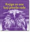 Knjiga za one koji previše rade
