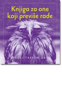 Knjiga za one koji previše rade
