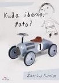 Kuda idemo, tata?