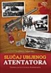 Slučaj ubijenog atentatora