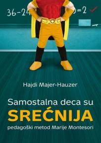 Samostalna deca su srećnija - pedagoški metod Marije Montesori