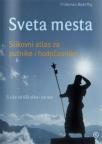 Sveta mesta - slikovni atlas za putnike i hodočasnike