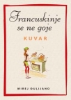 Francuskinje se ne goje: Kuvar