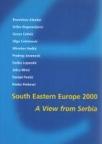 South Eastern Europe 2000 A View from Serbia
