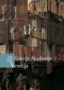 Veliki svetski muzeji - Galerija Akademije, Venecija