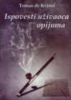 Ispovesti uživaoca opijuma Ispovesti uživaoca opijuma