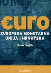 Euro - Europska monetarna unija i Hrvatska