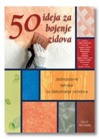 50 ideja za bojenje zidova 50 ideja za bojenje zidova