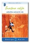 Snažna volja - odlučite ostvariti cilj Snažna volja - odlučite ostvariti cilj