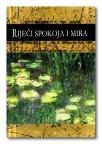 Riječi spokoja i mira Riječi spokoja i mira