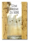 Uzmi vrijeme za sebe Uzmi vrijeme za sebe