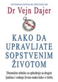 Kako da upravljate sopstvenim životom