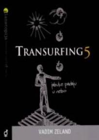 Transurfing 5: Jabuke padaju u nebo