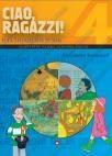 Ciao, ragazzi !, udžbenik Ciao, ragazzi !, udžbenik
