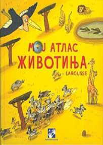 Moj atlas životinja Larousse