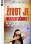 Život je usredotočenost