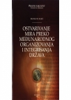 Ostvarivanje mira preko međunarodnog organizovanja i integrisanja država