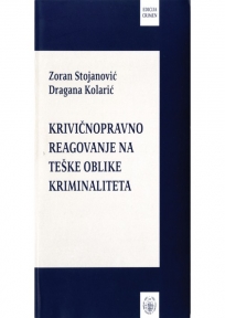 Krivičnopravno reagovanje na teške oblike kriminaliteta