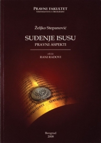 Suđenje Isusu - Pravni aspekti Suđenje Isusu - Pravni aspekti