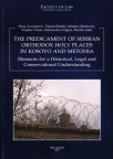 The Predicament of Serbian Orthodox Holy Places in Kosovo and Metohia