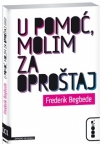 U pomoć, molim za oproštaj