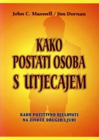 Kako postati osoba s utjecajem Kako postati osoba s utjecajem