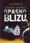 Opasno blizu