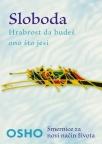Sloboda - hrabrost da budeš ono što jesi Sloboda - hrabrost da budeš ono što jesi