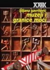 Muzeji i granice moći Muzeji i granice moći
