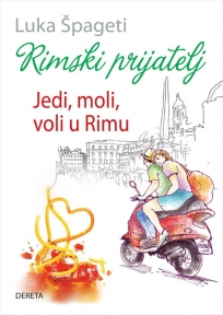 Rimski prijatelj (Jedi, moli, voli u Rimu) Rimski prijatelj (Jedi, moli, voli u Rimu)