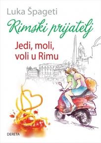 Rimski prijatelj (Jedi, moli, voli u Rimu)
