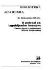 U potrazi za izgubljenim imenom - ženski likovi u romanima Miloša Crnjanskog U potrazi za izgubljenim imenom - ženski likovi u romanima Miloša Crnjanskog