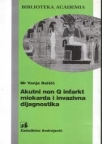 Akutni non Q infarkt miokarda i invazivna dijagnostika Akutni non Q infarkt miokarda i invazivna dijagnostika
