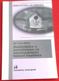 Roditeljstvo u porodicama sa adolescentom: faktori kvaliteta