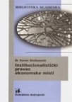Institucionalistički pravac ekonomske misli Institucionalistički pravac ekonomske misli