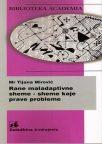 Rane maladaptivne sheme - sheme koje prave probleme