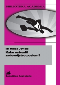 Kako ostvariti zadovoljstvo poslom ?