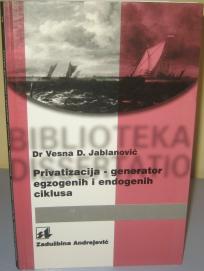 Privatizacija – generator egzogenih i endogenih ciklusa