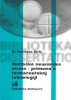 Veštačke neuronske mreže - primena u farmaceutskoj tehnologiji Veštačke neuronske mreže - primena u farmaceutskoj tehnologiji